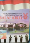 MUSEUM KEPRESIDENAN REPUBLIK INDONESIA  BALAI KIRTI