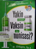 Yakin dengan Vaksin dan Imunisasi?