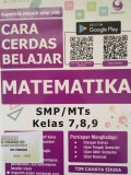 Cara Cerdas Belajar Matematika SMP Kelas 7,8,9
